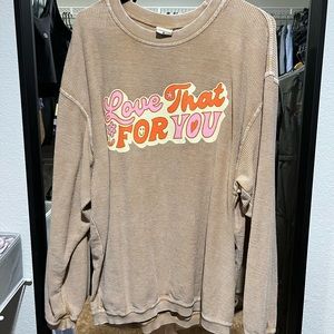 Friday + Saturday “love that for you” corded sweatshirt